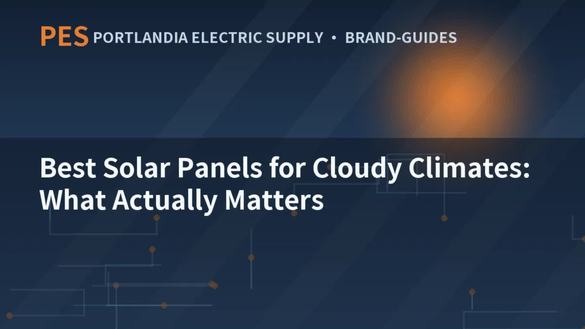 Best Solar Panels for Cloudy Climates: What Actually Matters
