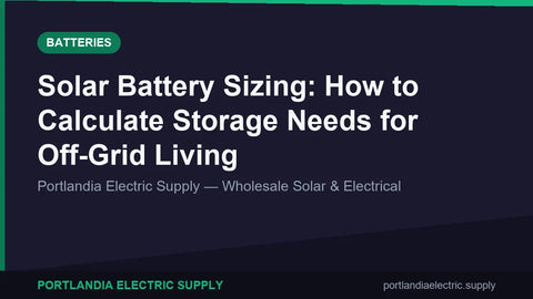 Solar Battery Sizing: How to Calculate Storage Needs for Off-Grid Living