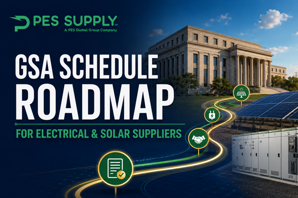 GSA Schedule Roadmap for Electrical and Solar Suppliers - Multiple Award Schedule Application, Award, and Task Order Workflow