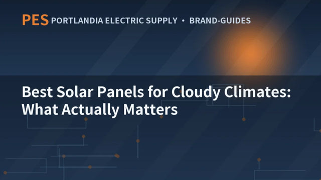 Best Solar Panels for Cloudy Climates: What Actually Matters