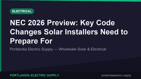 NEC 2026 Preview: Key Code Changes Solar Installers Need to Prepare For