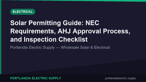 Solar Permitting Guide: NEC Requirements, AHJ Approval Process, and Inspection Checklist