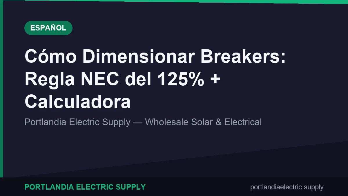 Cómo Dimensionar Breakers: Regla NEC del 125% + Calculadora
