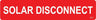 Warning - Solar Disconnect