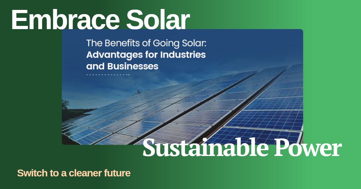 Embrace solar power energy over wind power energy as solar power energy is great renewable resource